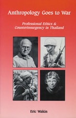 cover of Anthropology Goes to War: Professional Ethics and Counterinsurgency in Thailand