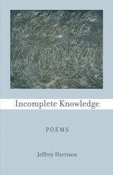 cover of Incomplete Knowledge: Poems