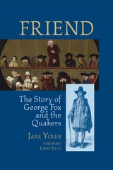 cover of Friend: The Story of George Fox and the Quakers