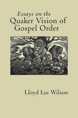 cover of Essays on the Quaker Vision of Gospel Order