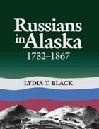 cover of Russians in Alaska: 1732-1867