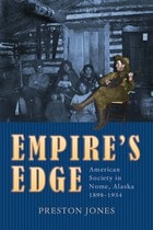 cover of Empire's Edge: American Society in Nome, Alaska, 1898-1934