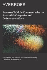 cover of Averroes' Middle Commentaries on Aristotles Categories and De Interpretatione