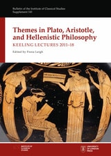 cover of Themes in Plato, Aristotle, and Hellenistic Philosophy: Keeling Lectures 2011-18