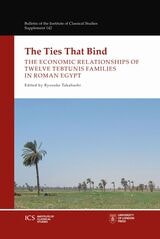 cover of The Ties That Bind: The Economic Relationships of Twelve Tebtunis Families