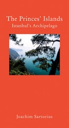 cover of The Princes' Islands: Istanbul's Archipelago
