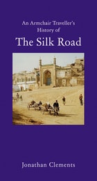 cover of A Short History of the Silk Road
