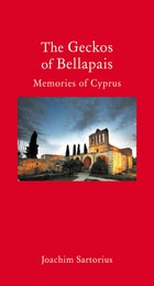 cover of The Geckos of Bellapais: Memories of Cyprus