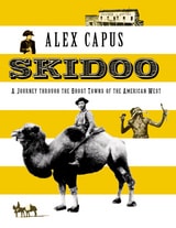 cover of Skidoo: A Journey through the Ghost Towns of the American West