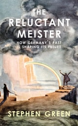 cover of Reluctant Meister: How Germany's Past is Shaping Its European Future