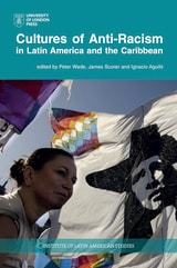 cover of Cultures of Anti-Racism in Latin America and the Caribbean