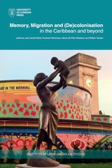 cover of Memory, migration and (de)colonisation in the Caribbean and beyond