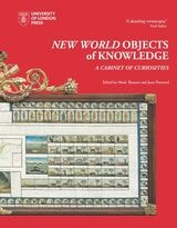 cover of New World Objects of Knowledge: A Cabinet of Curiosities