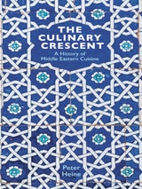 cover of The Culinary Crescent: A History of Middle Eastern Cuisine