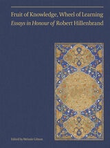 cover of Fruit of Knowledge, Wheel of Learning (Vol II): Essays in Honour of Professor Robert Hillenbrand