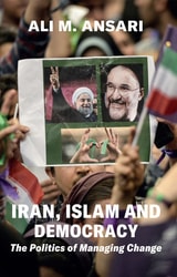 cover of Iran, Islam and Democracy: The Politics of Managing Change