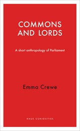 cover of Commons and Lords: A Short Anthropology of Parliament