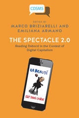 cover of The Spectacle 2.0: Reading Debord in the Context of Digital Capitalism