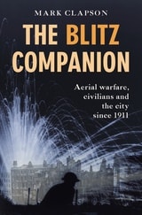 cover of The Blitz Companion: Aerial Warfare, Civilians and the City since 1911