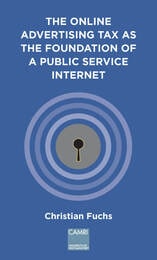 cover of The Online Advertising Tax as the Foundation of a Public Service Internet: a CAMRI extended policy report