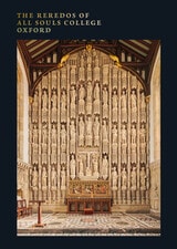 cover of The Reredos of All Souls College Oxford