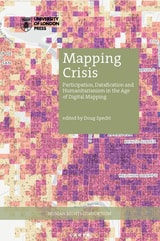 cover of Mapping Crisis: Participation, Datafication and Humanitarianism in the Age of Digital Mapping