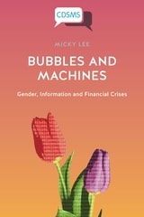 cover of Bubbles and Machines: Gender, Information and Financial Crises