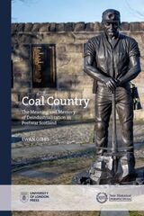 cover of Coal Country: The Meaning and Memory of Deindustrialization in Postwar Scotland