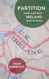 cover of Partition: How and Why Ireland was Divided