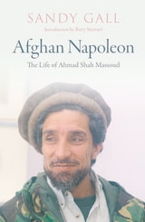 cover of Afghan Napoleon: The Life of Ahmad Shah Massoud