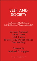 cover of Self and Society: Are Communal Solidarity and Individual Freedom Allies or Antagonists?