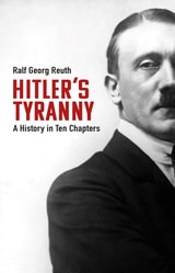 cover of Hitler's Tyranny: A History in Ten Chapters