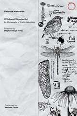 cover of Wild and Wonderful: An Ethnography of English Naturalists