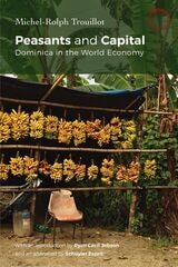 cover of Peasants and Capital: Dominica in the World Economy