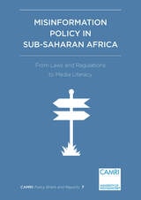 cover of Misinformation Policy in Sub-Saharan Africa: From Laws and Regulations to Media Literacy