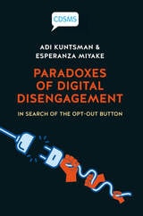 cover of Paradoxes of Digital Disengagement: In Search of the Opt-Out Button
