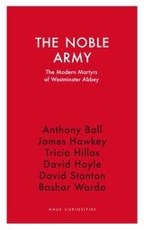 cover of The Noble Army: The Modern Martyrs of Westminster Abbey
