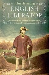 cover of English Liberator: William Miller and the Independence of Spanish South America