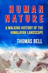cover of Human Nature: A Walking History of the Himalayan Landscape