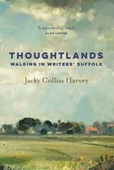 cover of Thoughtlands: Walking in Writers' Suffolk
