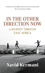 cover of In the Other Direction Now: Dispatches from East Africa