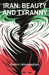 cover of Iran: Beauty and Tyranny