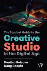 cover of The Student Guide to the Creative Studio in the Digital Age