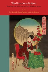 cover of The Female as Subject: Reading and Writing in Early Modern Japan