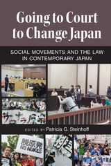 cover of Going to Court to Change Japan: Social Movements and the Law in Contemporary Japan