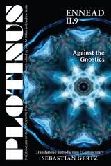 cover of PLOTINUS Ennead II.9: Against the Gnostics: Translation, with an Introduction and Commentary