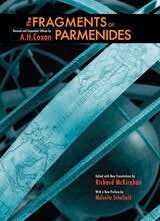 cover of The Fragments of Parmenides: A Critical Text With Introduction and Translation, the Ancient Testimonia and a Commentary