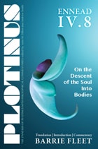 cover of Plotinus ENNEAD IV.8: On the Descent of the Soul into Bodies: Translation, with an Introduction, and Commentary