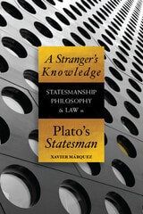 cover of A Stranger's Knowledge: Statesmanship, Philosophy, and Law in Plato's Statesman
