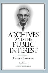 cover of Archives and the Public Interest: Selected Essays by Ernest Posner